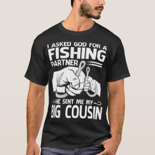 Er hat mir meinen großen COUSIN geschickt T-Shirt