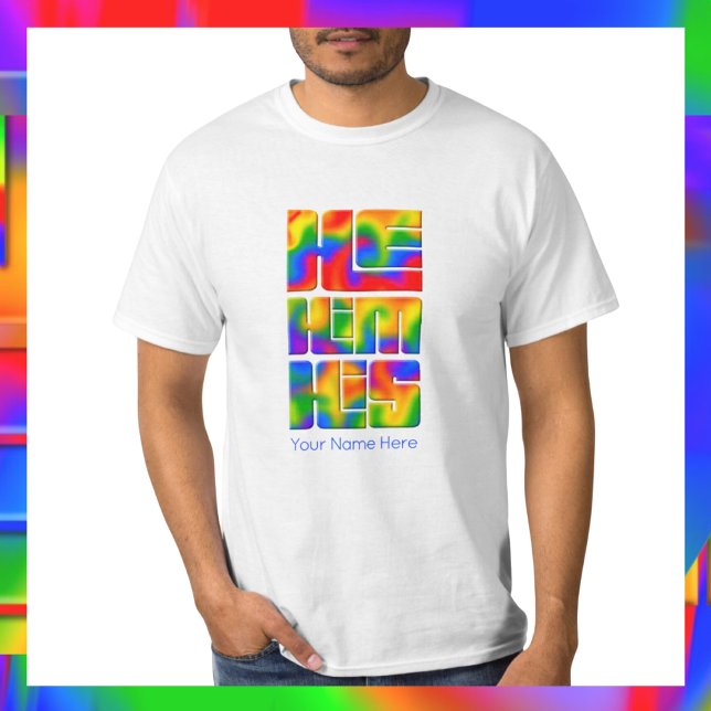 Er hat seine Pronouns-Rainbow-Gefärbte Krawatte T-Shirt (Von Creator hochgeladen)