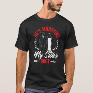 Er heiratet meine Schwester Stag Night Bachelor Pa T-Shirt
