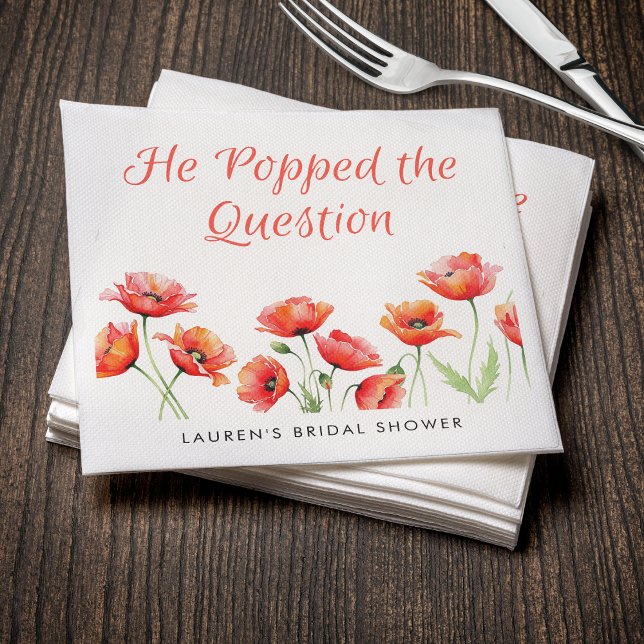 Er hob das Brautparty "Frage Poppy Blume" auf Serviette (He Popped the Question Poppy Flower Bridal Shower Napkins
)
