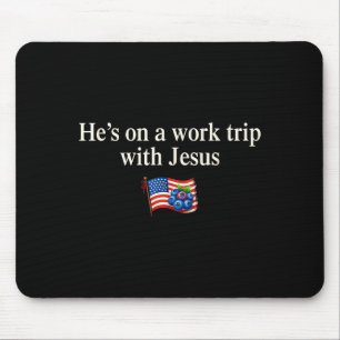 Er Ist Auf Einer Dienstreise Mit Jesus Christlich  Mousepad