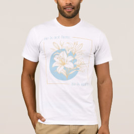 Er ist AUFERSTANDEN! - Blau + OrangeLily T-Shirt