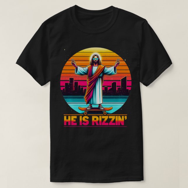 Er ist Christlich Rizzen Jesus hat Rizzen Skateboa T-Shirt (Design vorne)