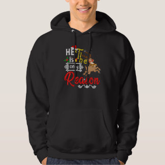 Er ist der einzige Grund Hoodie