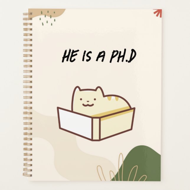 Er ist ein PhD-Planer, Notizbuch Planer (Vorderseite)