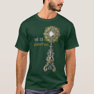 Er ist essenziell katholischer Monstrance Heilige T-Shirt