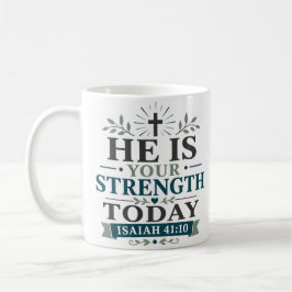 Er ist Ihre Stärke heute Täglicher Schriftzug Kaffeetasse