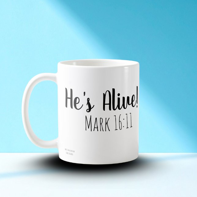 Er ist Live Mark 16:11 Kaffeetasse (A Lovely Reminder Of What Jesus Did for Us.)