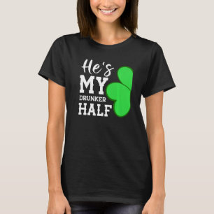 Er ist mein Betrunkeneres halb Funny St Patricks D T-Shirt