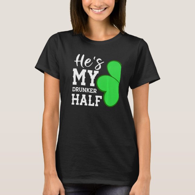 Er ist mein Betrunkeneres halb Funny St Patricks D T-Shirt (Vorderseite)