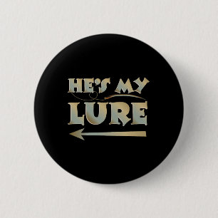 Er ist mein Köder Herren und Damen Angel-Paare Button