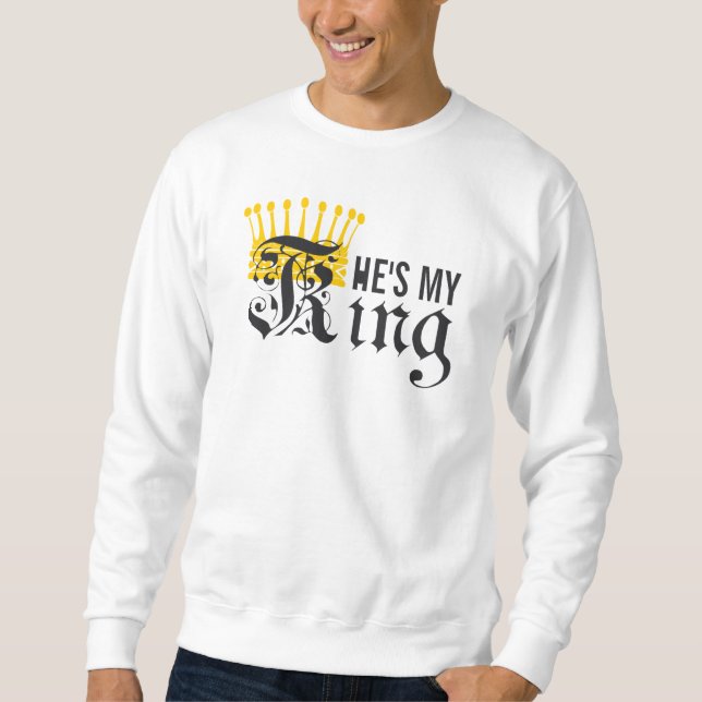 Er ist mein König Sweatshirt (Vorderseite)