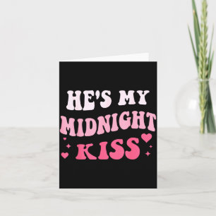 Er ist mein Mitternachts-Kuss, der romantische Paa Karte
