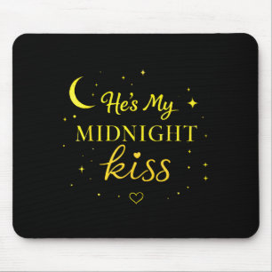 Er ist mein Mitternachtskuss Romantische Ausspruch Mousepad