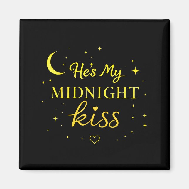 Er ist mein Mitternachtskuss Romantische Sprüche P Magnet (Vorne)