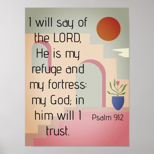 Er ist meine Zuflucht Psalm 91 Bibelschrift Poster (Vorne)