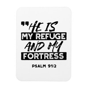 Er ist meine Zuflucht und meine Festung - Psalm 91 Magnet