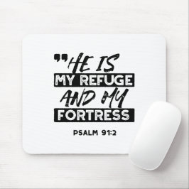 Er ist meine Zuflucht und meine Festung - Psalm 91 Mousepad