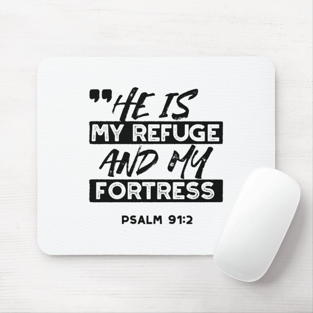 Er ist meine Zuflucht und meine Festung - Psalm 91 Mousepad (Mit Mouse)