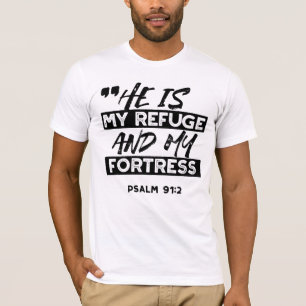 Er ist meine Zuflucht und meine Festung - Psalm 91 T-Shirt