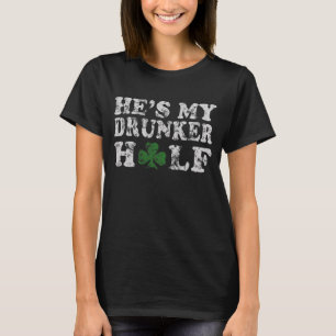 Er ist meines betrunkeneren halben St Patrick T-Shirt