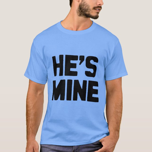 ER IST MINE - PNG T-Shirt (Vorderseite)