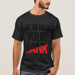 Er ist nicht dein Shirt, das mir ein tolles Geld a T-Shirt