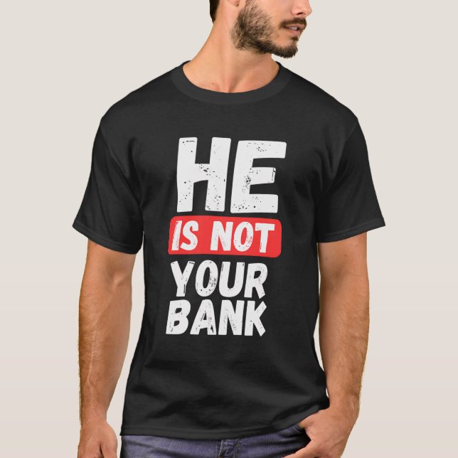 Er ist nicht Ihre Bank T-Shirt (Vorderseite)