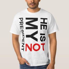 Er ist nicht mein Präsident Anti Trump T-Shirt