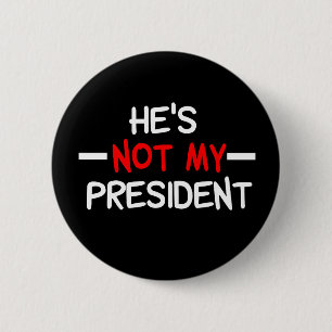 Er ist nicht mein Präsident gegen Trump Button
