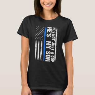 Er ist nicht nur ein Polizist, er ist die Polizei  T-Shirt