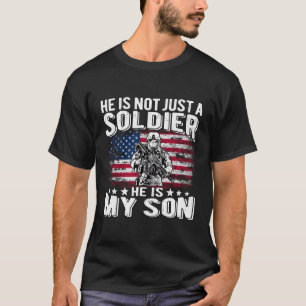 Er ist nicht nur ein Soldat, er ist mein Sohn, der T-Shirt