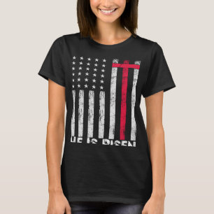 Er ist Risen American Flag Cross Vintag Happy East T-Shirt