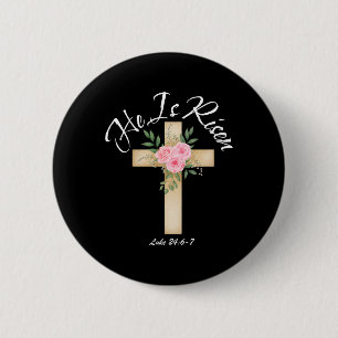 Er ist Risen Luke 24 6 7 Oster Cross Wasserfarbe R Button