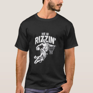 Er ist Rizzin' Basketball Jesus Lustige Grafik T-Shirt