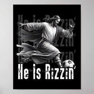 Er ist Rizzin Jesus spielt Fußball lustiger Sport Poster