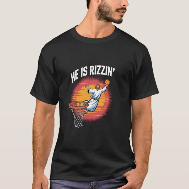Er ist Rizzin lustigen Jesus Basketball Ostern Chr T-Shirt (Vorderseite)