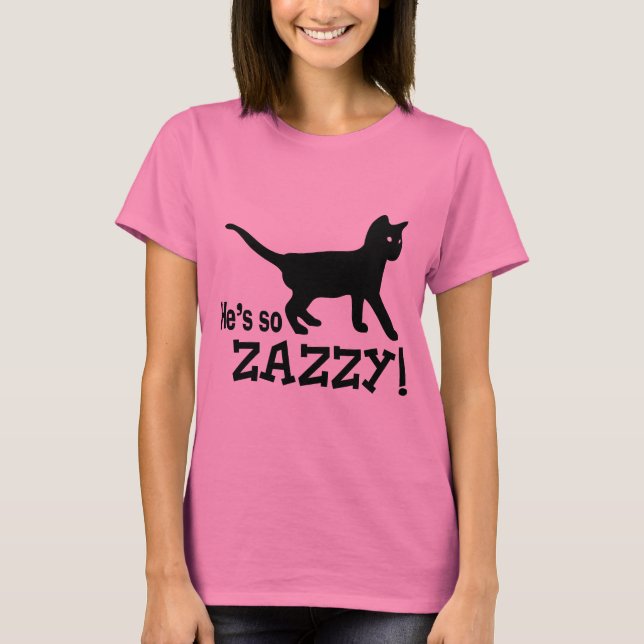 Er ist so Zazzy - Katzen-Liebhaber T-Shirt (Vorderseite)