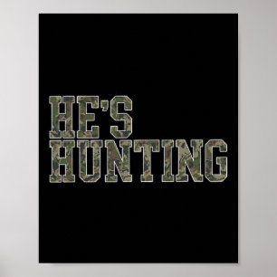 Er jagt eine Ehefrau Entenjagd Ehefrau Hirschjagd Poster