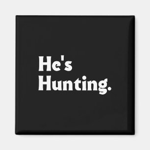 Er jagt lustige Geschenke 1 Magnet