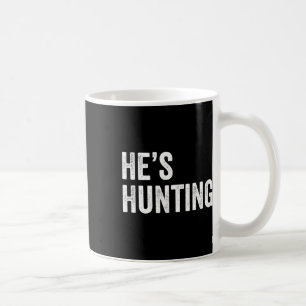 Er jagt lustige Geschenke 4 Kaffeetasse