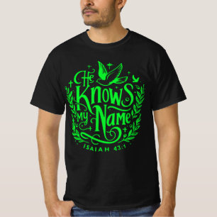 Er kennt meinen Namen T-Shirt