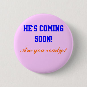 Er kommt bald! , button