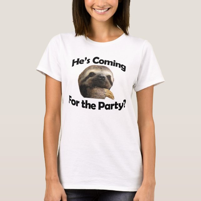 Er kommt für das Party? T-Shirt (Vorderseite)