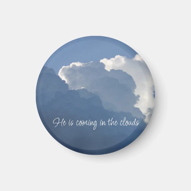 Er kommt in den Wolken Christliches Zitat Magnet (Vorne)