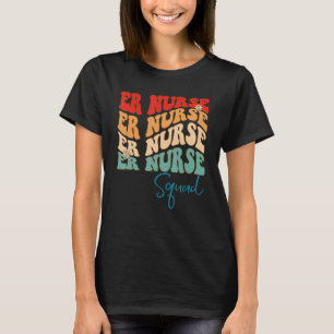 ER-Krankenschwester gedrängt ED RN Retro Groovy No T-Shirt