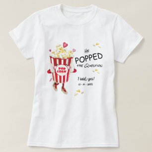 Er machte den Antrag Popcorn Verlobung  T-Shirt