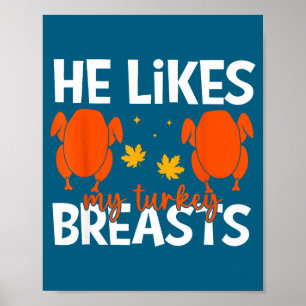 Er mag meine Puterbrüste Paare passend zum Ernteda Poster