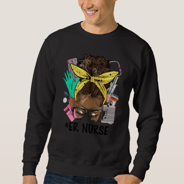 ER NURSE Messy Bun Afro Hair African Nurse Life He Sweatshirt (Vorderseite)
