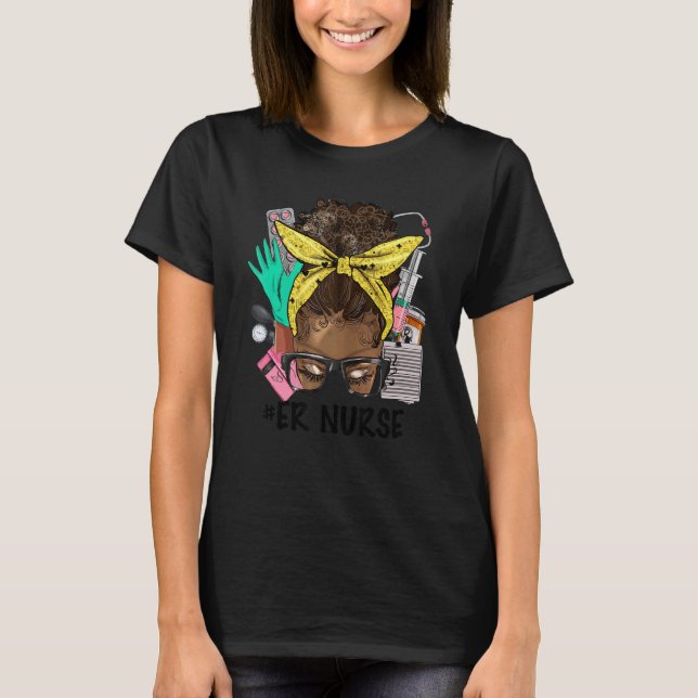 ER NURSE Messy Bun Afro Hair African Nurse Life He T-Shirt (Vorderseite)